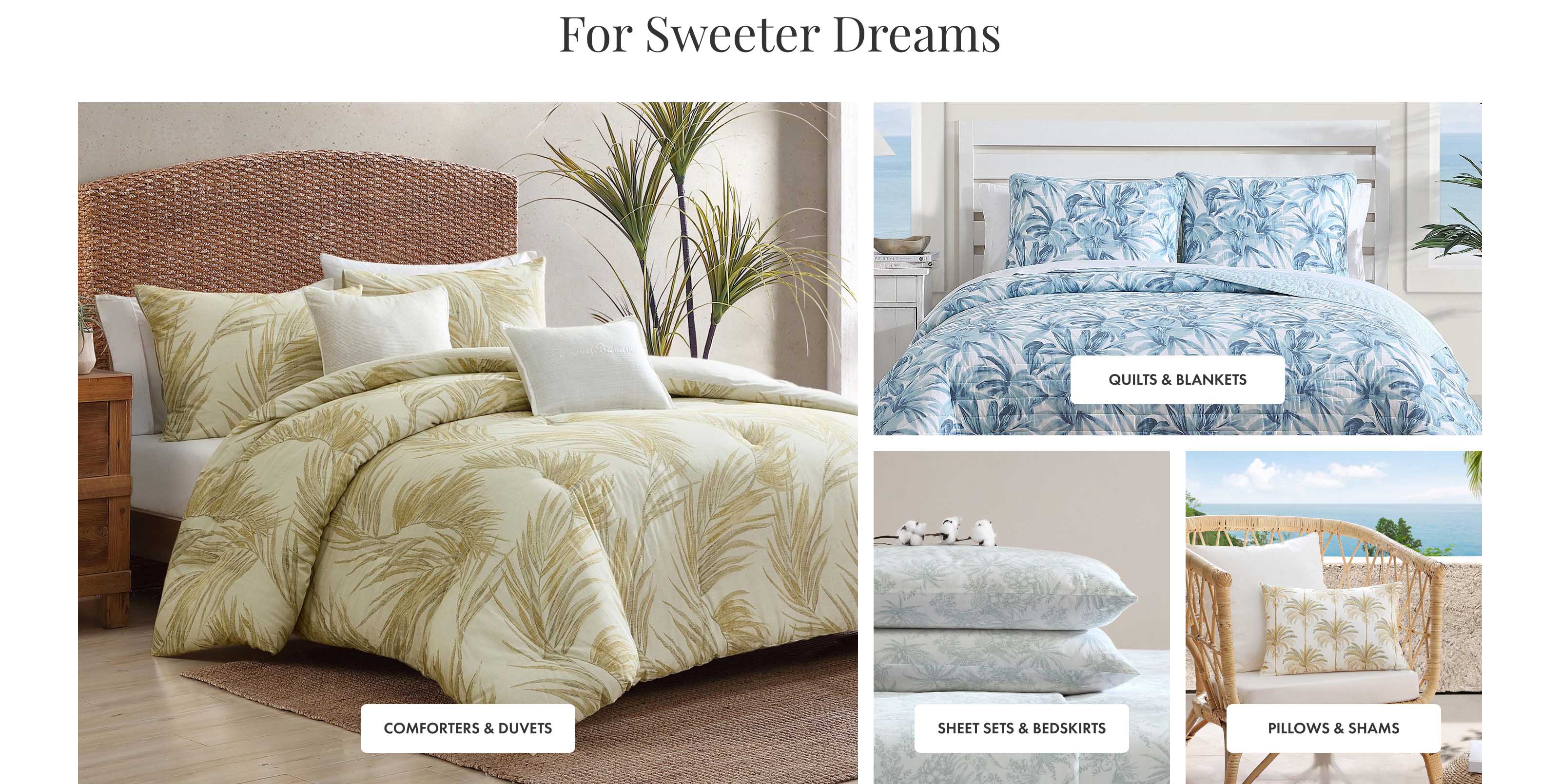 For Sweeter Dreams - Shop Quilts, Sheet Sets, Comforters & Pillows