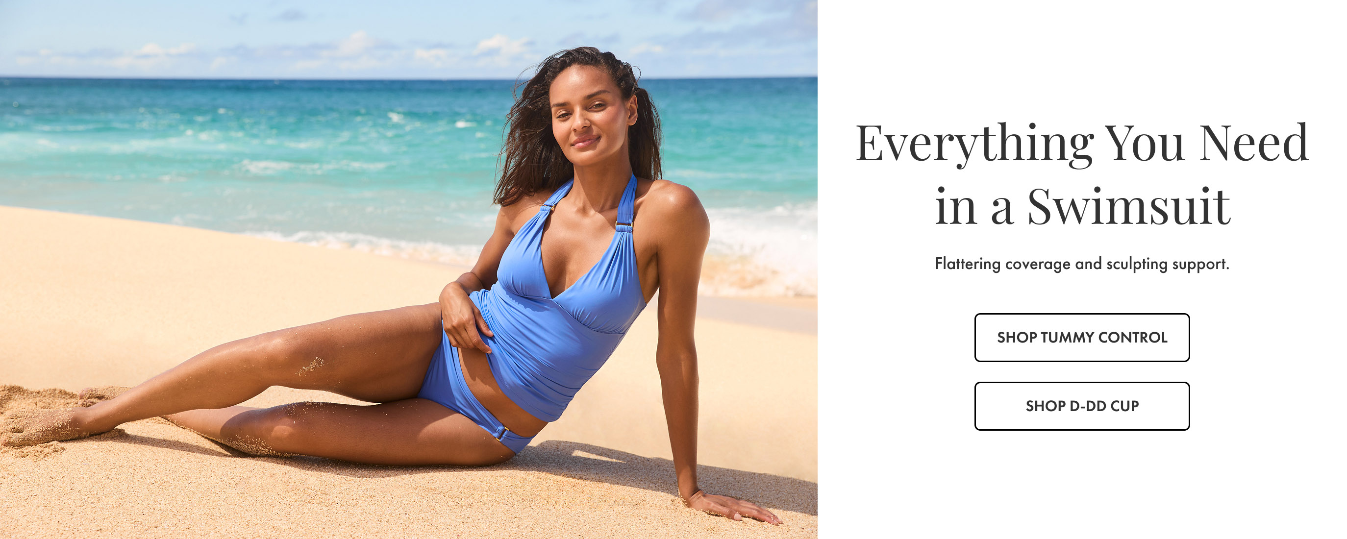 Everything You Need In a Swimsuit - Shop Tummy Control and D-DD Cup