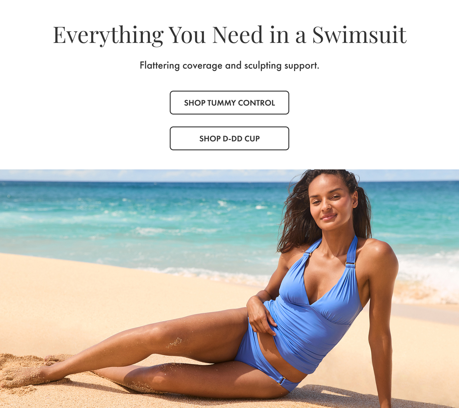 Everything You Need In a Swimsuit - Shop Tummy Control and D-DD Cup