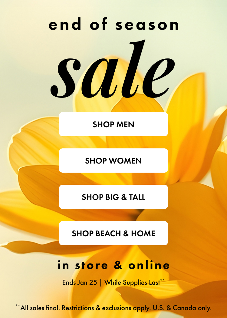 End of Season Sale. Ends January 25, 2026. While Supplies Last. All sales final. Restrictions and Exclusions Apply. U.S. and Canada only.