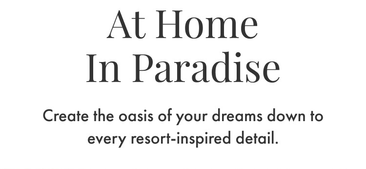 At Home in Paradise | Create The Oasis Of Your Dreams