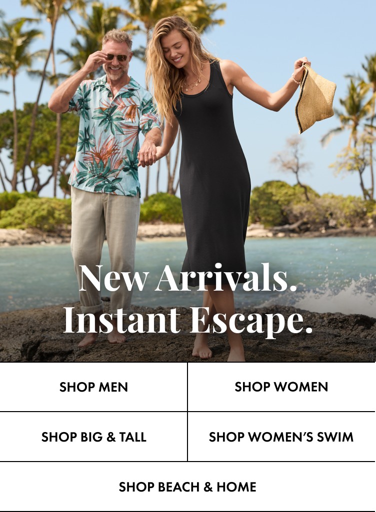 New Arrivals. Instant Escape. 