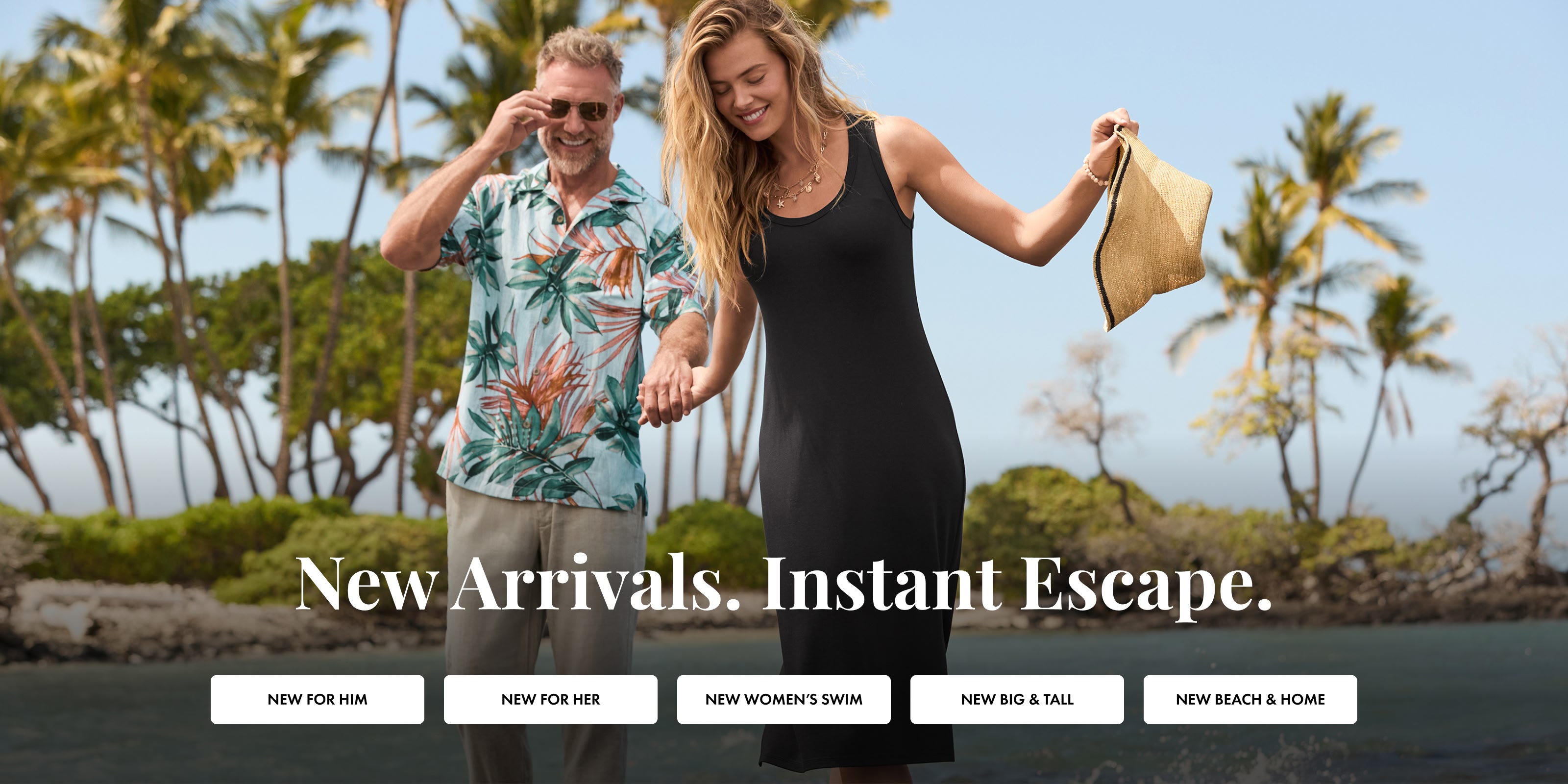 New Arrivals. Instant Escape. 