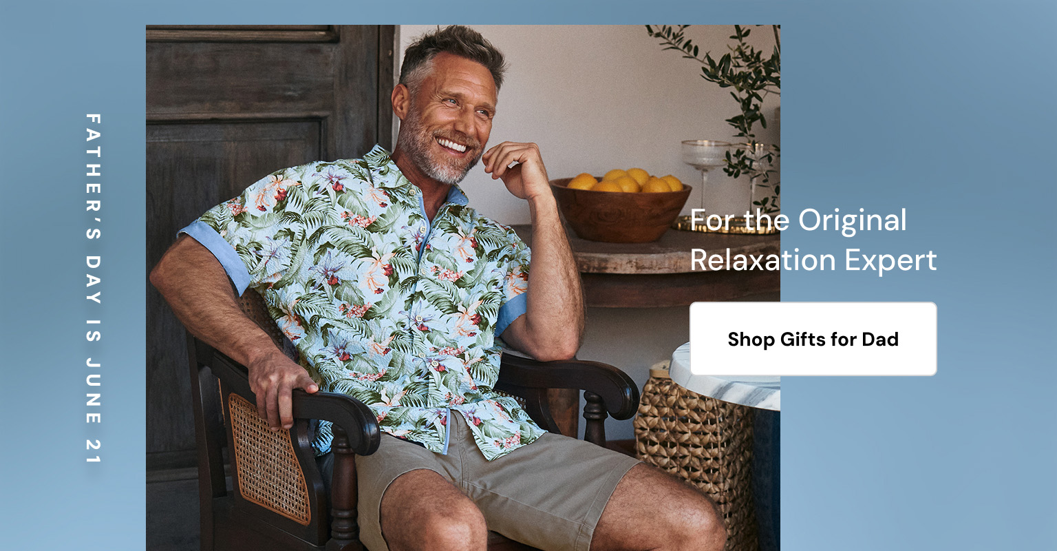 For the Original Relaxation Expert, Shop Gifts for Dad