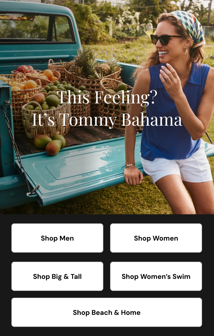 This Feeling? It's Tommy Bahama