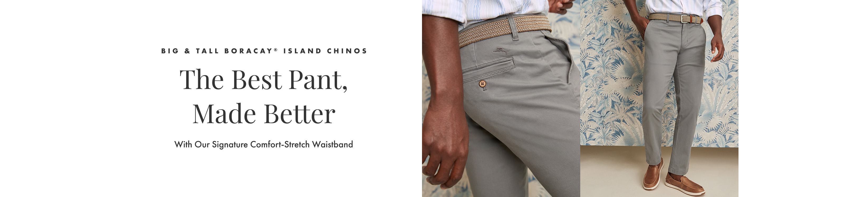 Big & Tall Boracay Island Chinos | The Best Pant, Made Better