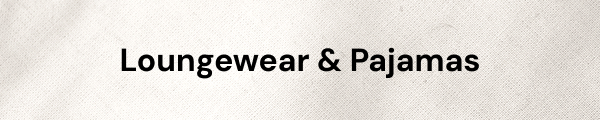 Loungewear & Pajamas