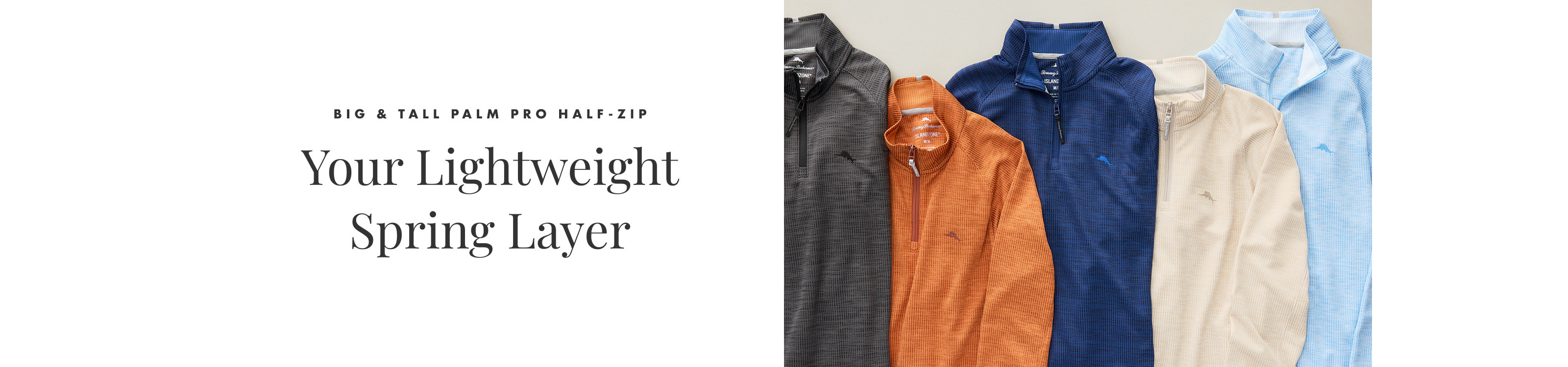 Your Lightweight Spring Layer | Big & Tall Palm Pro Half-Zip