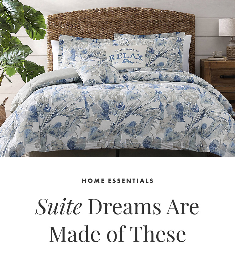 Home Essentials - Suite Dreams Are Made of These