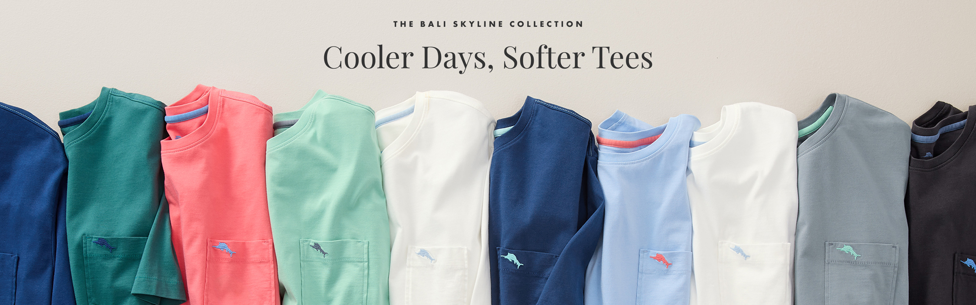 Cooler Days. Softer Tees.