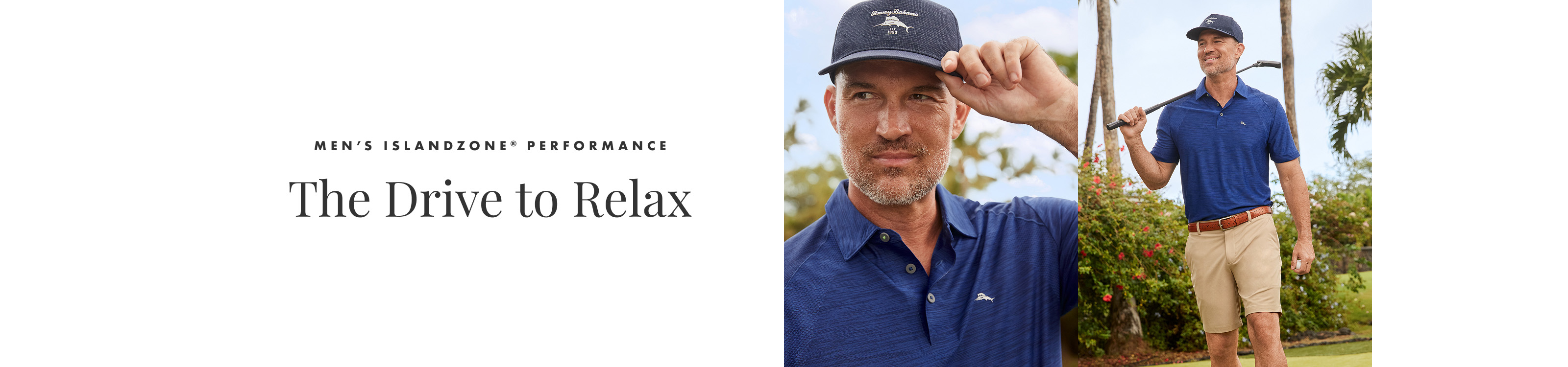 Men's Islandzone Performance | The Drive to Relax