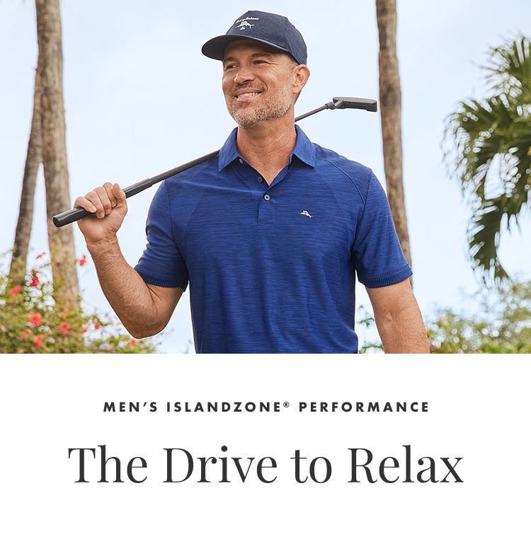 Men's Islandzone Performance | The Drive to Relax