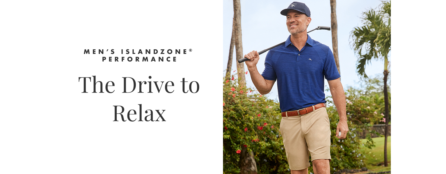 Men's Islandzone Performance | The Drive to Relax