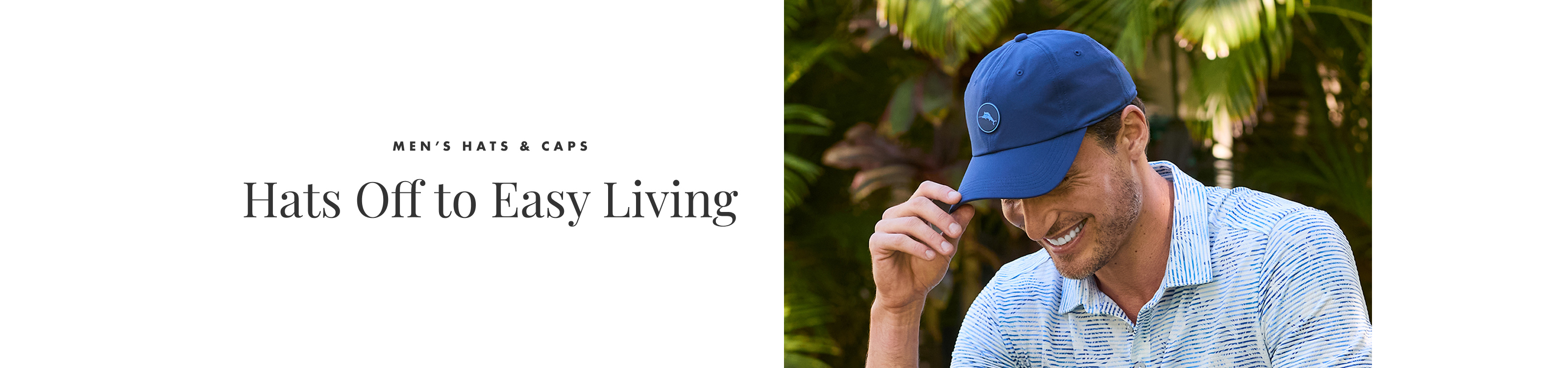 Hats Off to Easy Living | Men's Hats & Caps