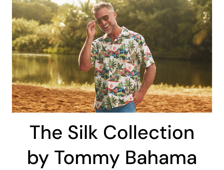 The Silk Collection by Tommy Bahama