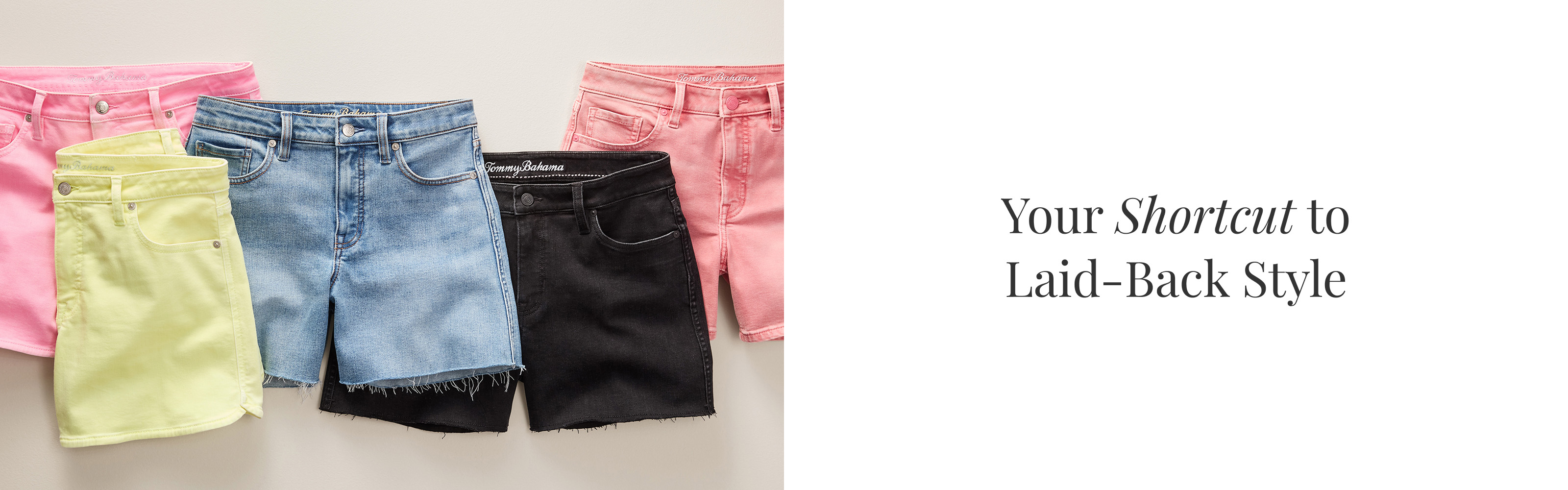 Your Shortcut to Laid-Back Style