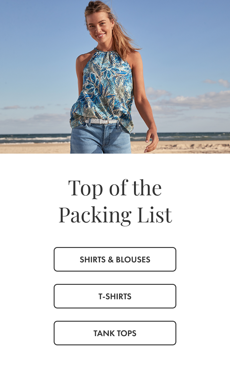 Top of the Packing List: Shirts & Blouses, T-Shirts and Tank Tops