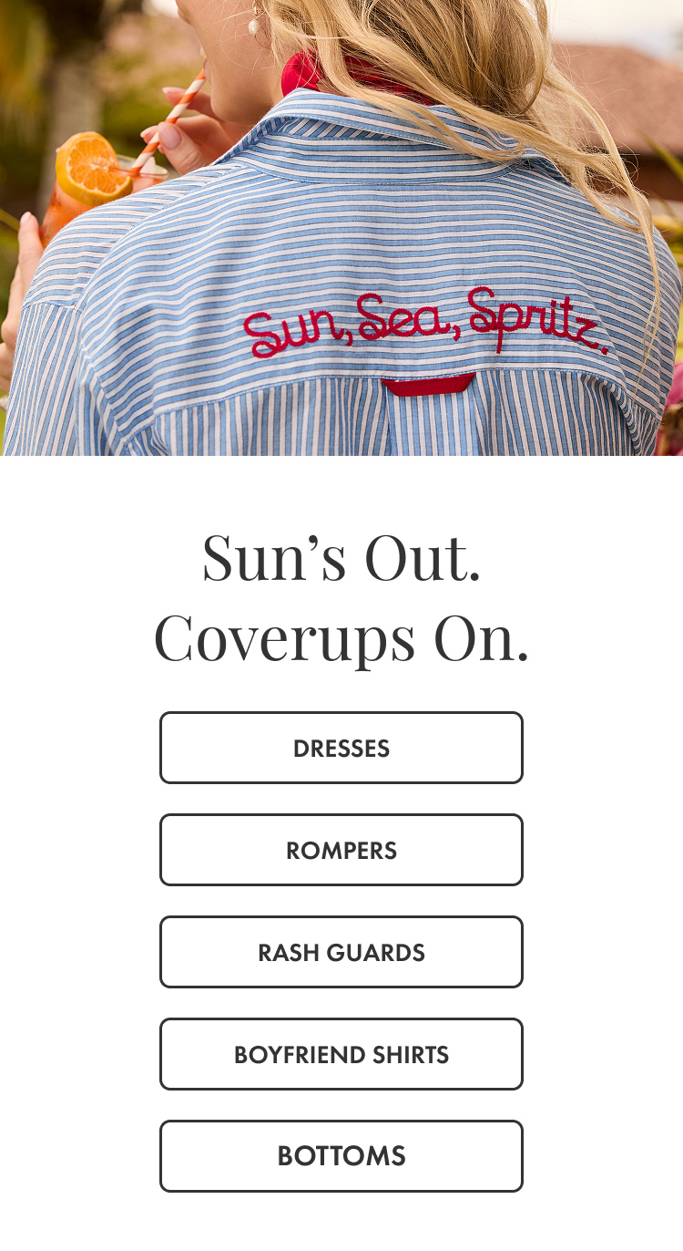 Coverups - Dresses, Rompers, Rashguards, Boyfriend Shirts & Bottoms