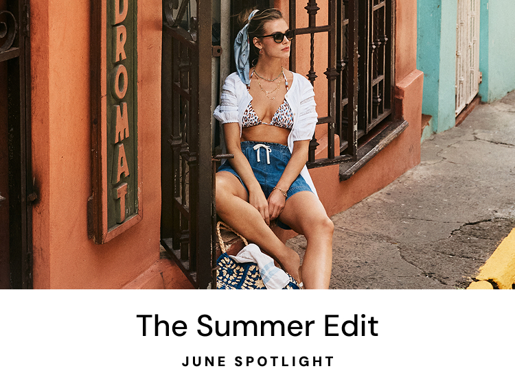 The Summer Edit - June Spotlight