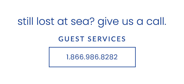 Call guest services at 1.866.986.8282