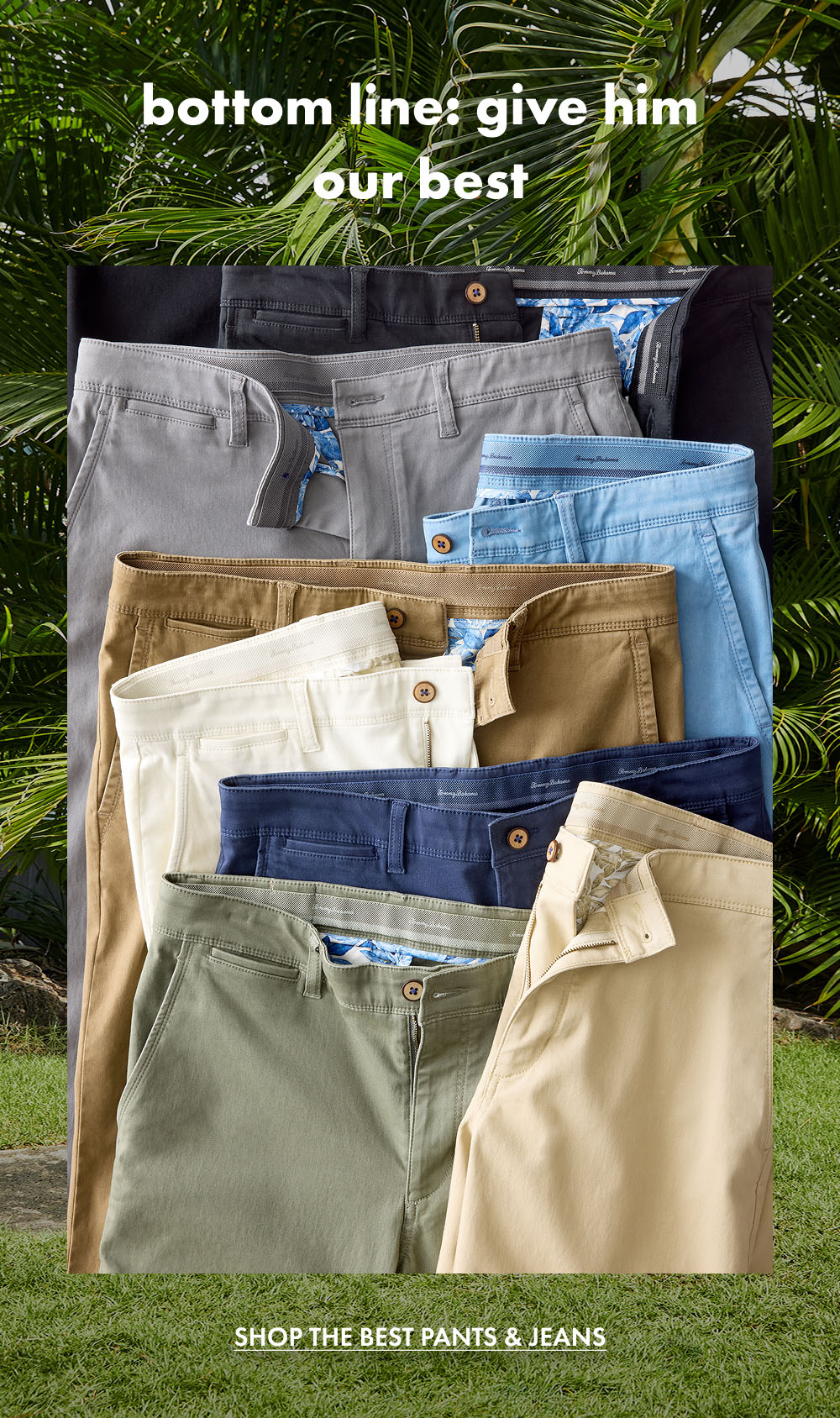 Bottom Line: Give Him Our Best | Shop The Best Pants & Jeans