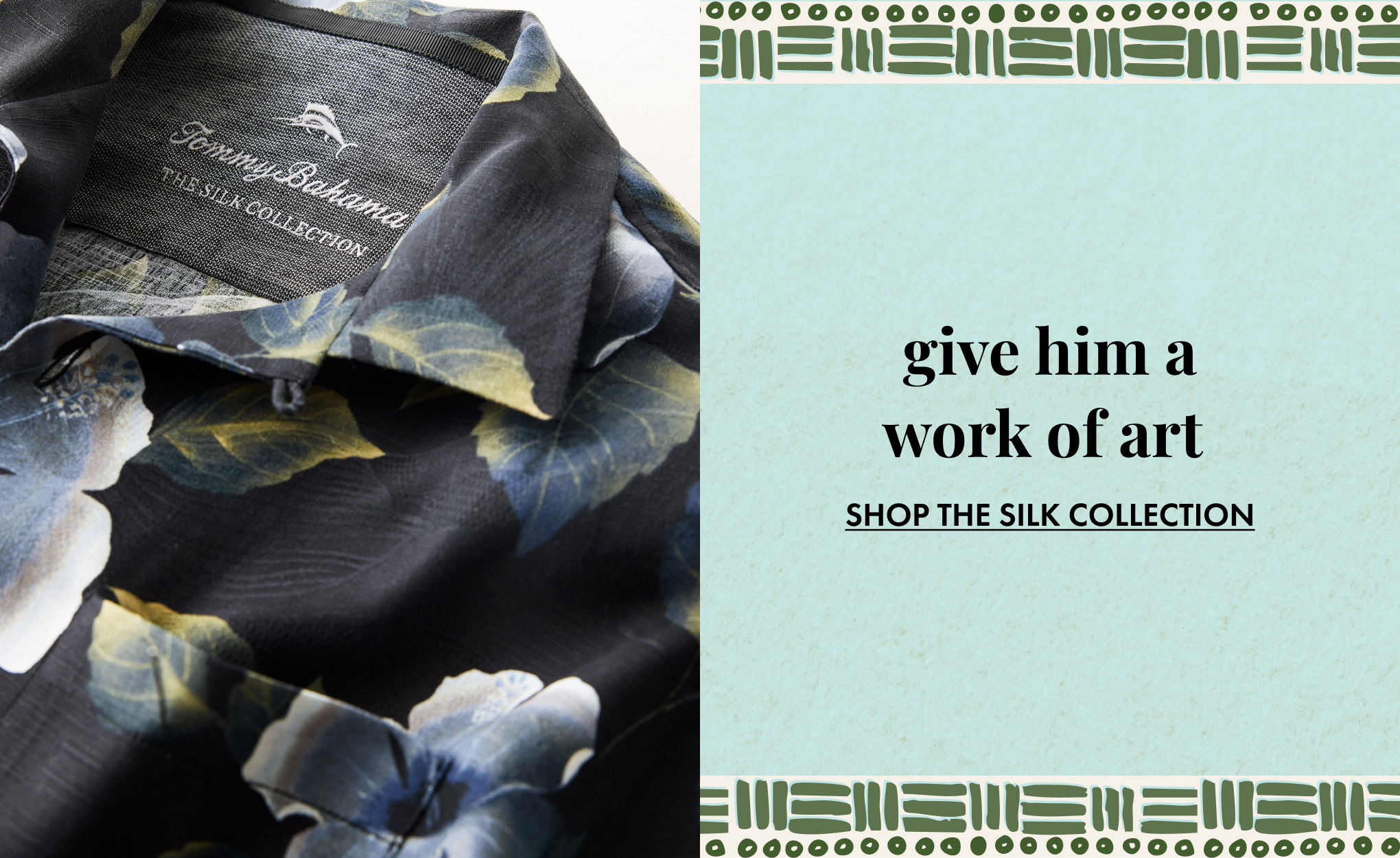 Give Him A Work of Art | Shop The Silk Collection