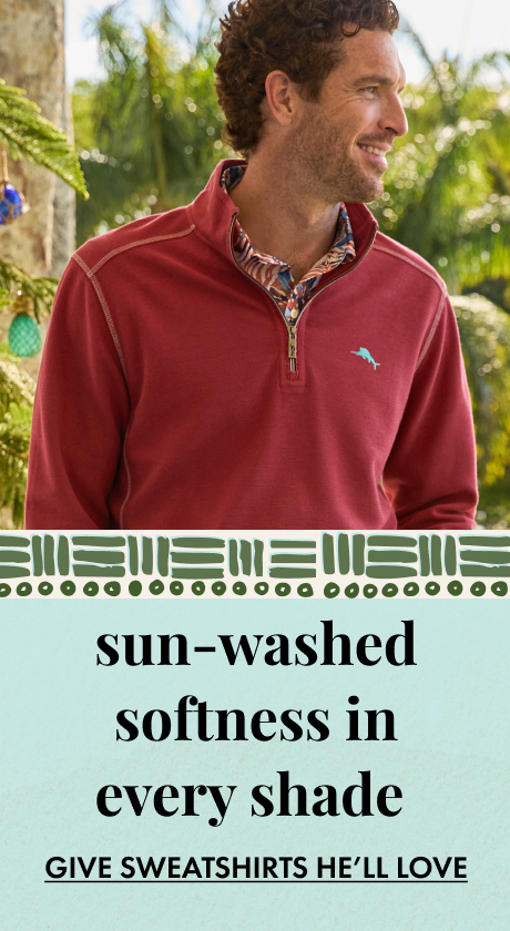 Sun-Washed Softness in Every Shade | Give Sweatshirts He'll Love