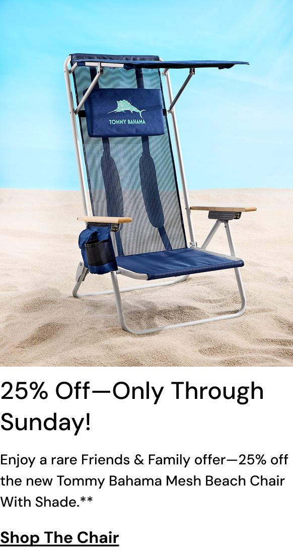 Our Friends & Family Event: 25% Off Through August 16th