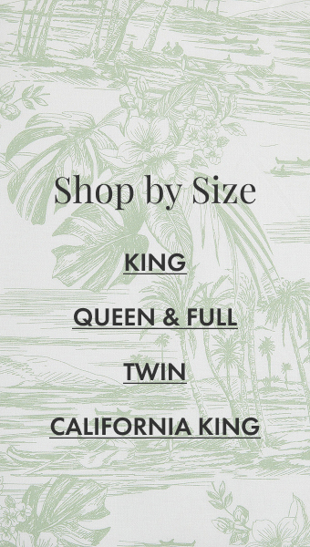 All Bedding Shop By Size - King, Queen/Full, Twin, CA King