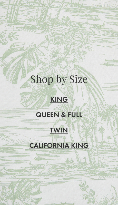All Bedding Shop By Size - King, Queen/Full, Twin, CA King