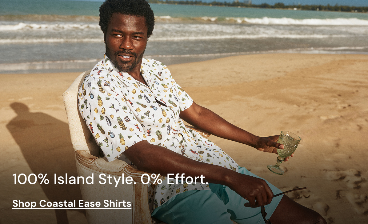 100% Island Style. 0% Effort. Shop Coastal Ease Shirts