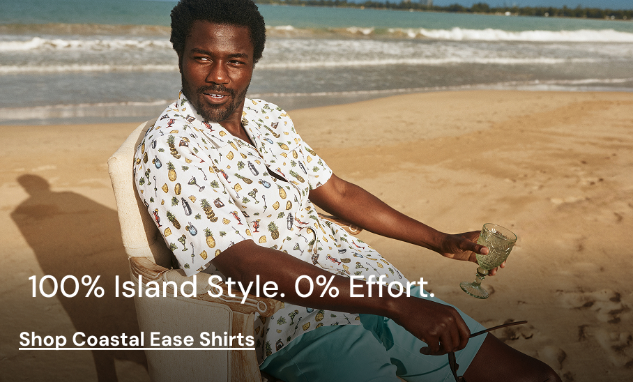 100% Island Style. 0% Effort. Shop Coastal Ease Shirts