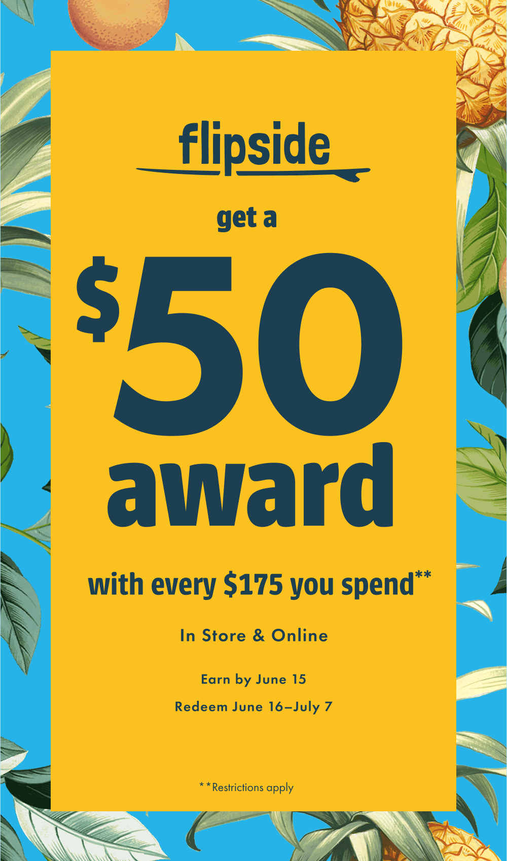 Get a $50 Flipside Award for every $175 You Spend
