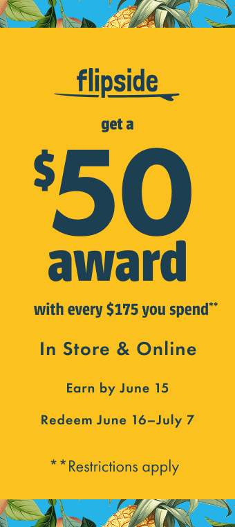 Get a $50 Flipside Award for every $175 You Spend