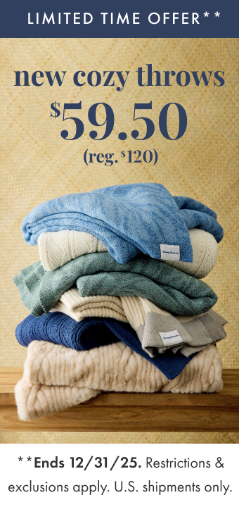 Limited time offer**. New Cozy Throws. Ends December 31, 2025. Restrictions and exclusions apply. U.S. shipments only.