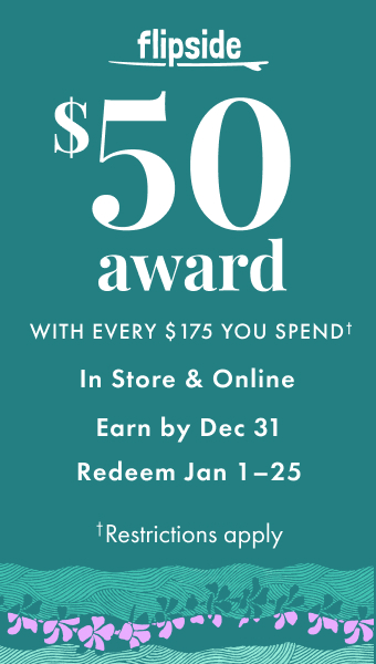 Get a $50 Flipside Award for every $175 You Spend