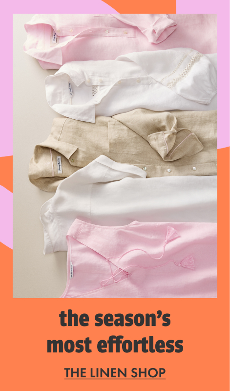The Season's Most Effortless - The Linen Shop
