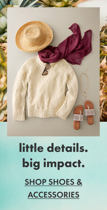 Little Details, Big Impact - Shop Shoes & Accessories