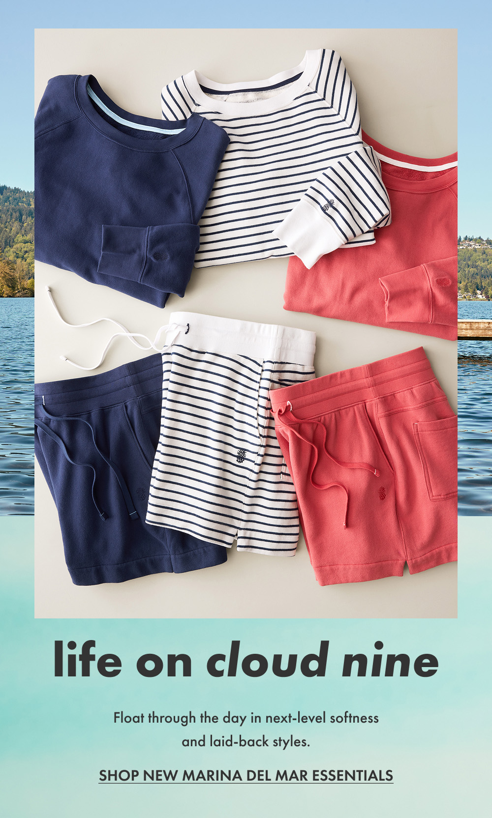 life on cloud nine - Shop New Marina Del Mar Essentials
