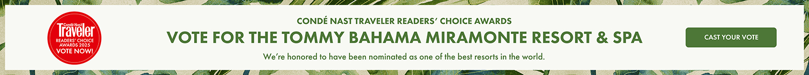 Conde Nast Traveler 2025 Reader's Choice Awards. Vote for the Tommy Bahama Miramonte Resort & Spa.