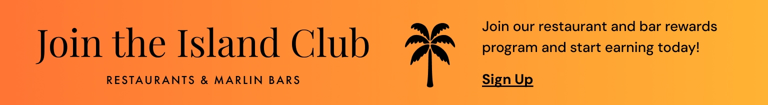 Join The Island Club | Restaurants & Marlin Bars