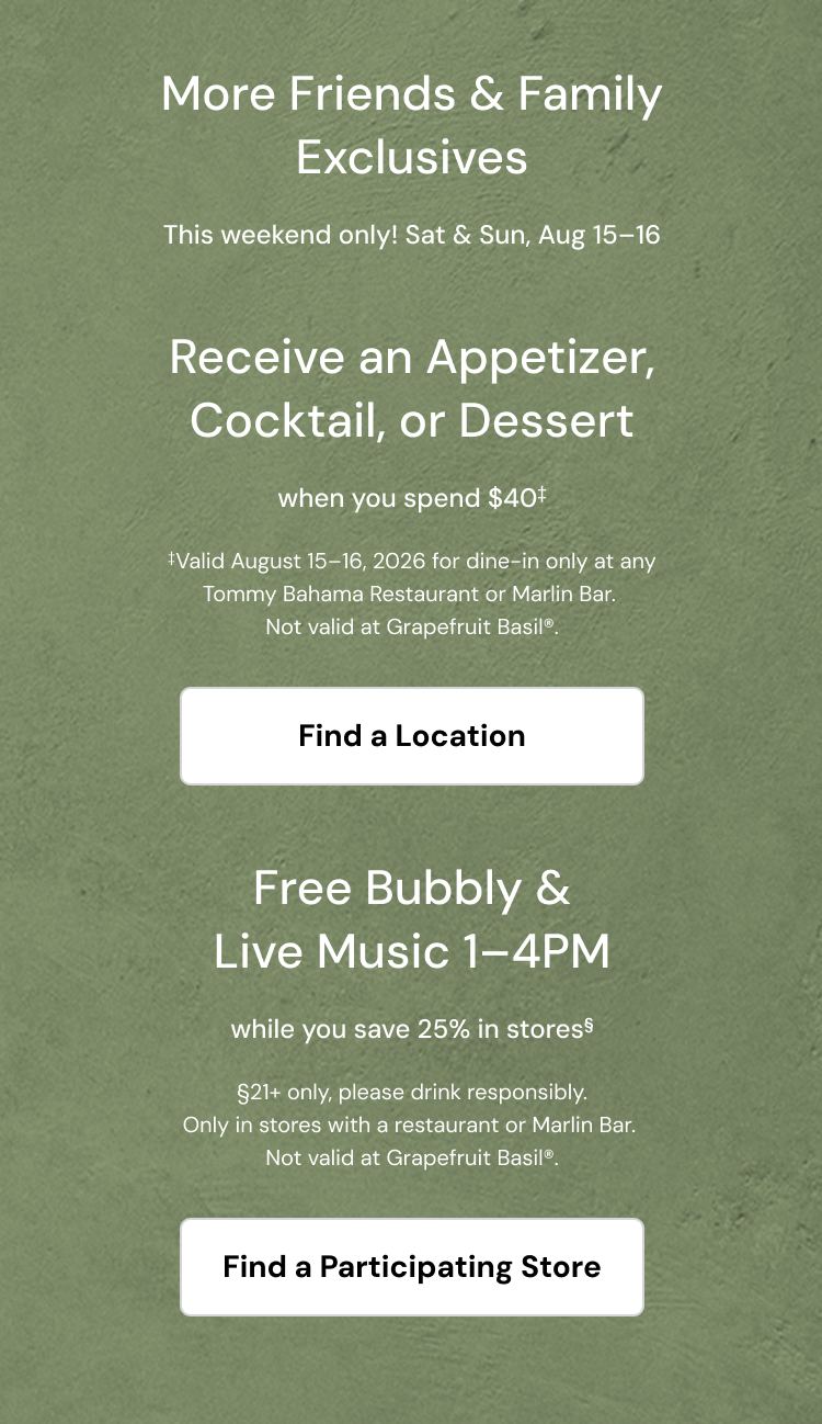 More Friends and Family Exclusives. This weekend only! Sat and Sun, Aug 15-16