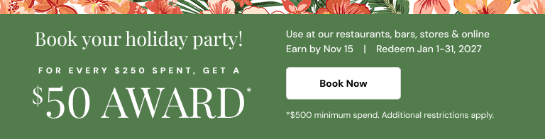 Book your holiday party early with us and get a $50 award for every $250 you spend on it.