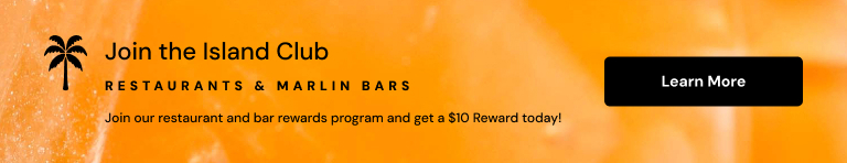 Join The Island Club | Restaurants & Marlin Bars