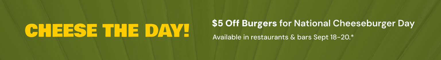 $5 Off Burgers for National Cheeseburger Day | Sept 18-20