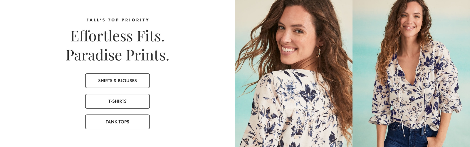 Effortless Fits. Paradise Prints. 