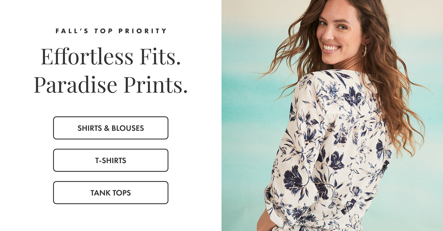 Effortless Fits. Paradise Prints.